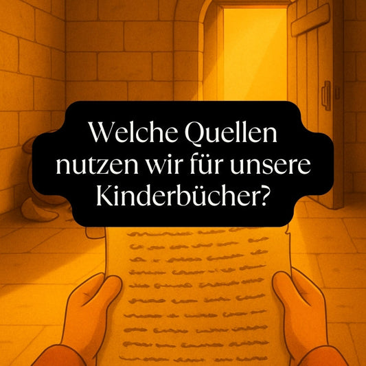 Welche Quellen nutzen wir für unsere Kinderbücher?