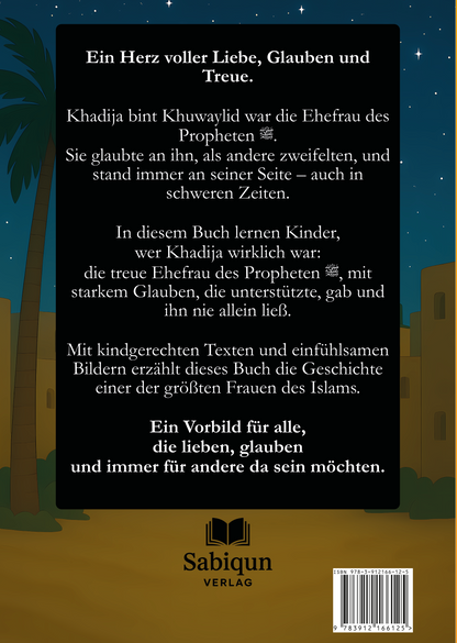 Khadija bint Khuwaylid - Die treue Ehefrau des Propheten